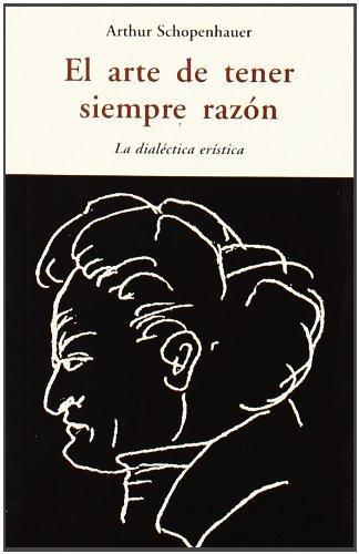 EL ARTE DE TENER SIEMPRE RAZON | 9788497167246 | SCHOPENHAUER, ARTHUR