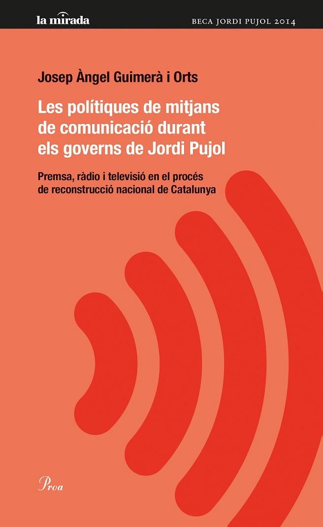 LES POLÍTIQUES DE MITJANS DE COMUNICACIÓ DURANT ELS GOVERNS | 9788475884974 | GUIMERÀ I ORTS