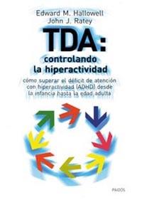 TDA: CONTROLANDO LA HIPERACTIVID | 9788449311215 | HALLOWELL, E.M. Y RA