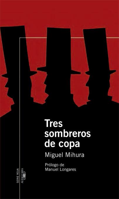 TRES SOMBREROS DE COPA | 9788420470238 | MIHURA