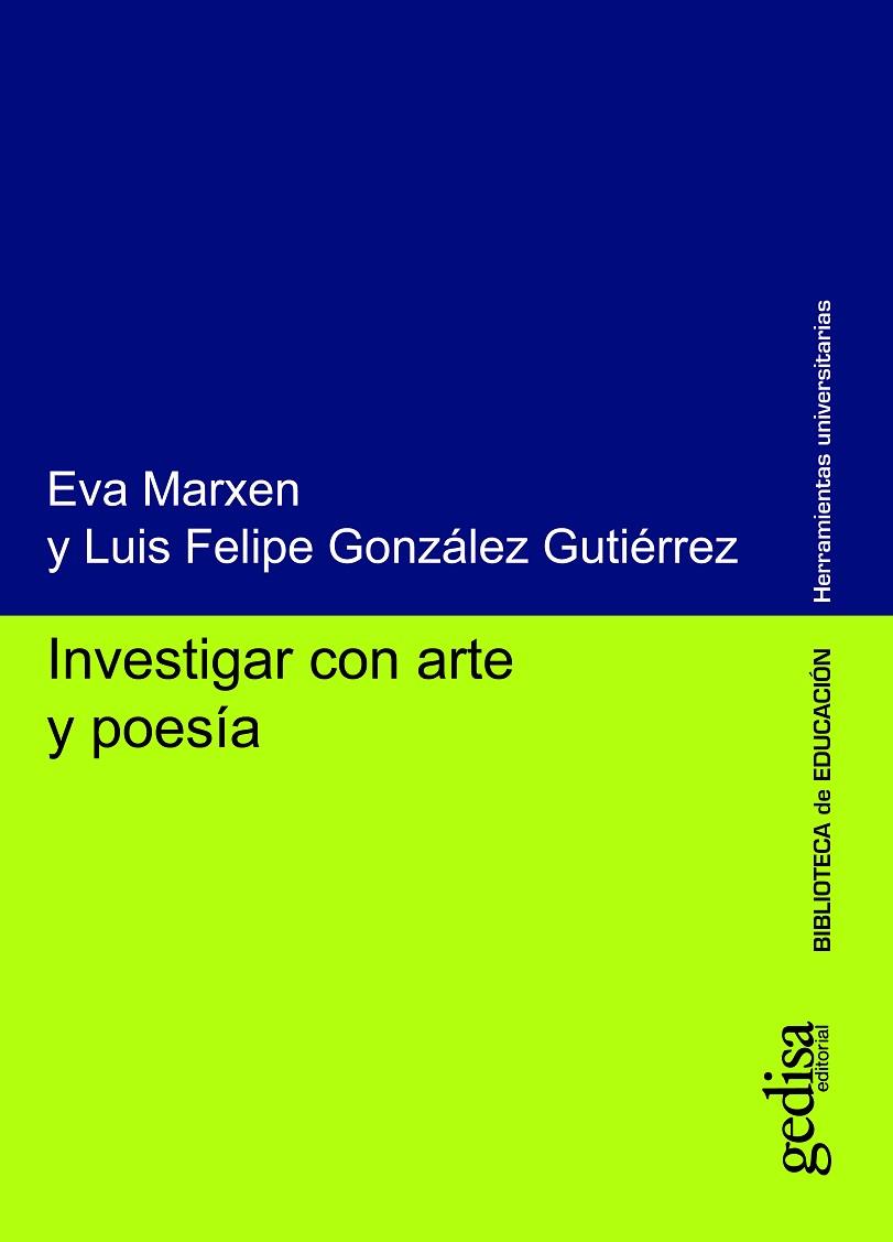 INVESTIGAR CON ARTE Y POESÍA | 9788419406477 | MARXEN, EVA/GONZÁLEZ GUTIÉRREZ, LUIS FELIPE