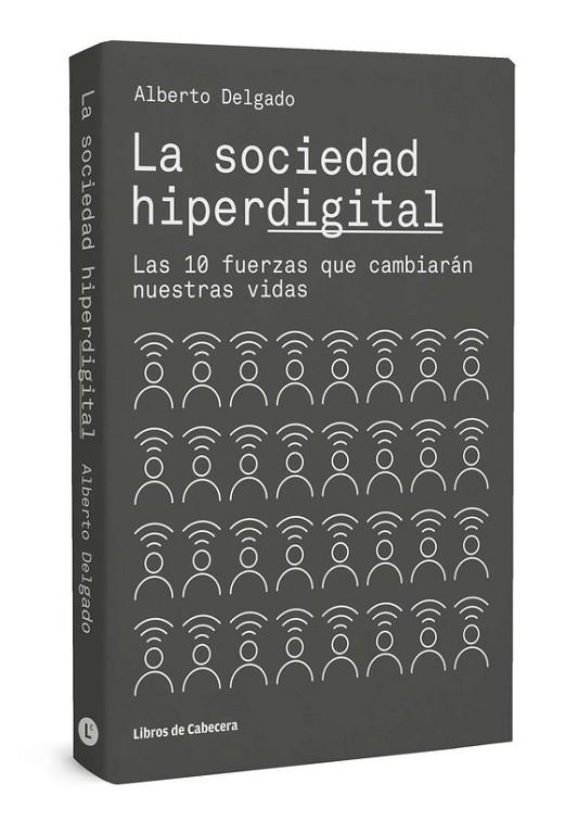 LA SOCIEDAD HIPERDIGITAL | 9788494810619 | DELGADO, ALBERTO