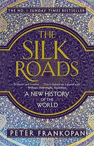 THE SILK ROADS. A NEW HISTORY OF THE WORLD | 9781408839997 | FRANKOPAN, PETER