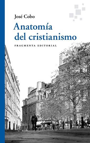 ANATOMÍA DEL CRISTIANISMO | 9788417796761 | COBO CUCURULL, JOSÉ