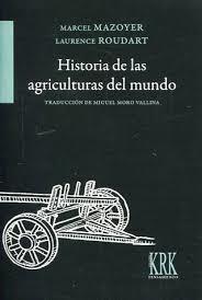 HISTORIA DE LAS AGRICULTURAS DEL MUNDO | 9788483675236 | MAZOYER, MARCEL