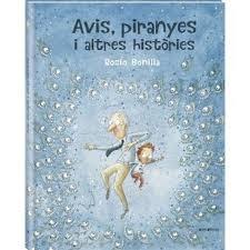 AVIS, PIRANYES I ALTRES HISTÒRIES | 9788417599614 | BONILLA RAYA, ROCIO