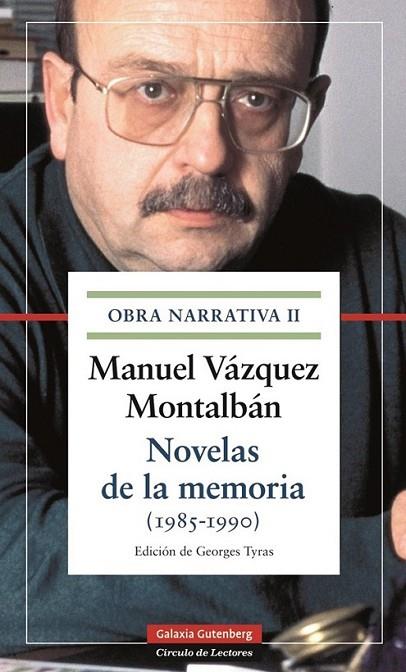NOVELAS DE LA MEMORIA (1985-1990) | 9788415863380 | VAZQUEZ MONTALBAN, MANUEL