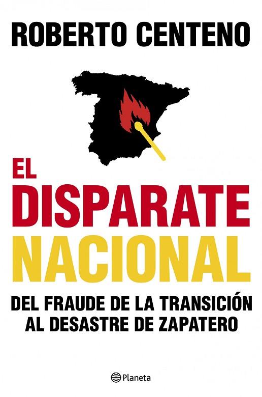 EL DISPARATE NACIONAL | 9788408104803 | CENTENO