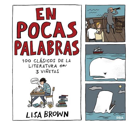 EN POCAS PALABRAS. 100 CLÁSICOS DE LA LITERATURA EN 3 VIÑETAS | 9788491876908 | BROWN LISA