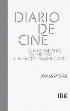 DIARIO DE CINE | 9786077742746 | JONAS MEKAS
