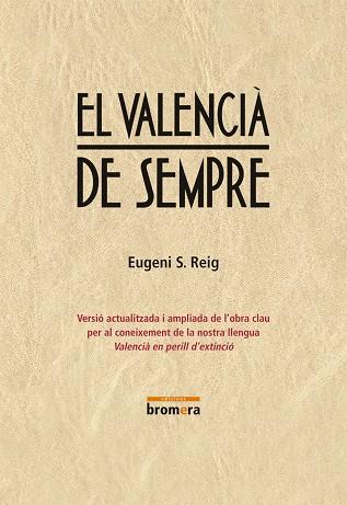 EL VALENCIÀ DE SEMPRE | 9788490261798 | REIG