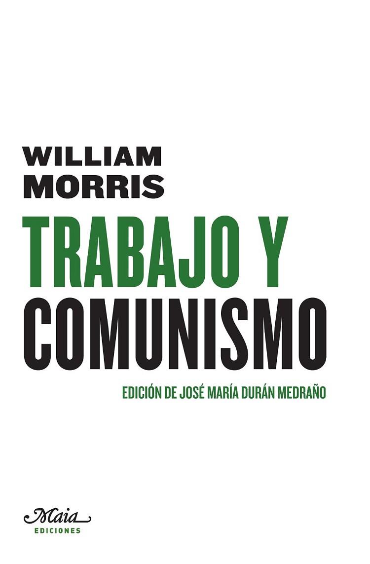 TRABAJO Y COMUNISMO | 9788492724574 | MORRIS, WILLIAM