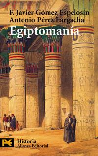 EGIPTOMANIA | 9788420656045 | G¾MEZ ESPELOSÝN, F.