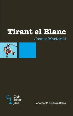 TIRANT EL BLANC (ADAPTACIO JOAN SALES) | 9788473291347 | MARTORELL, JOANOT (SALES, JOAN)