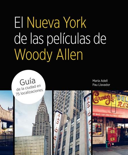 EL NUEVA YORK DE LAS PELICULAS DE WOODY ALLEN | 9788481564822 | VARIS