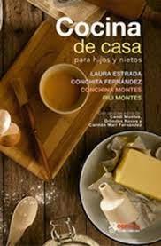 COCINA DE CASA PARA HIJOS Y NIETOS | 9788412497656 | ESTRADA, LAURA/MONTES, PILAR/MONTES, CONCHINA/FERNÁNDEZ, CONCHITA