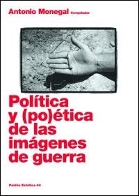 POLITICA Y (PO)ETICA DE LAS IMAG | 9788449320583 | MONEGAL