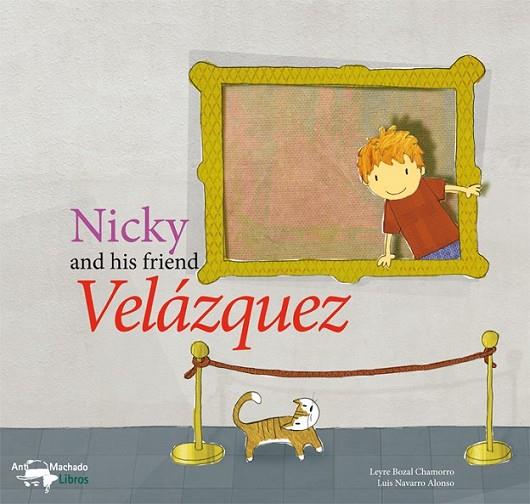 NICKY AND HIS FRIEND VELÁZQUEZ | 9788477744788 | BOZAL CHAMORRO, LEYRE