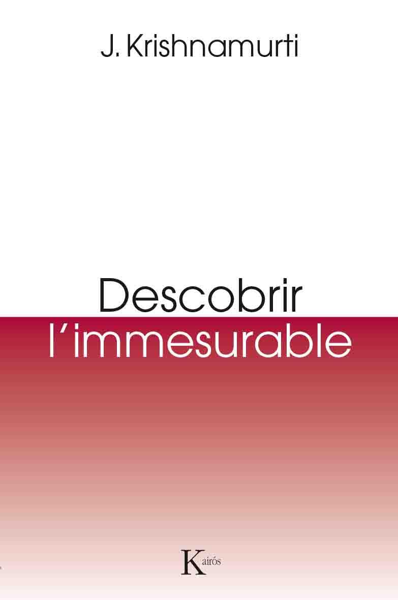 DESCOBRIR L'IMMESURABLE | 9788499885131 | KRISHNAMURTI, JIDDU