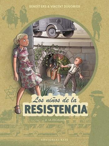 LOS NIÑOS DE LA RESISTENCIA 4. LA ESCALADA | 9788417760175 | ERS, BENOÎT/DUGOMIER, VINCENT