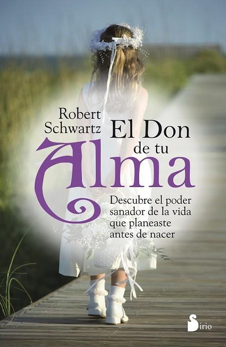 EL DON DE TU ALMA | 9788478089079 | SCHWARTZ, ROBERT