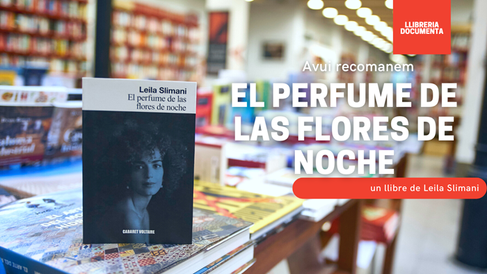 Avui parlem d' «El Perfume de las flores de noche», de Leila Slimani | 