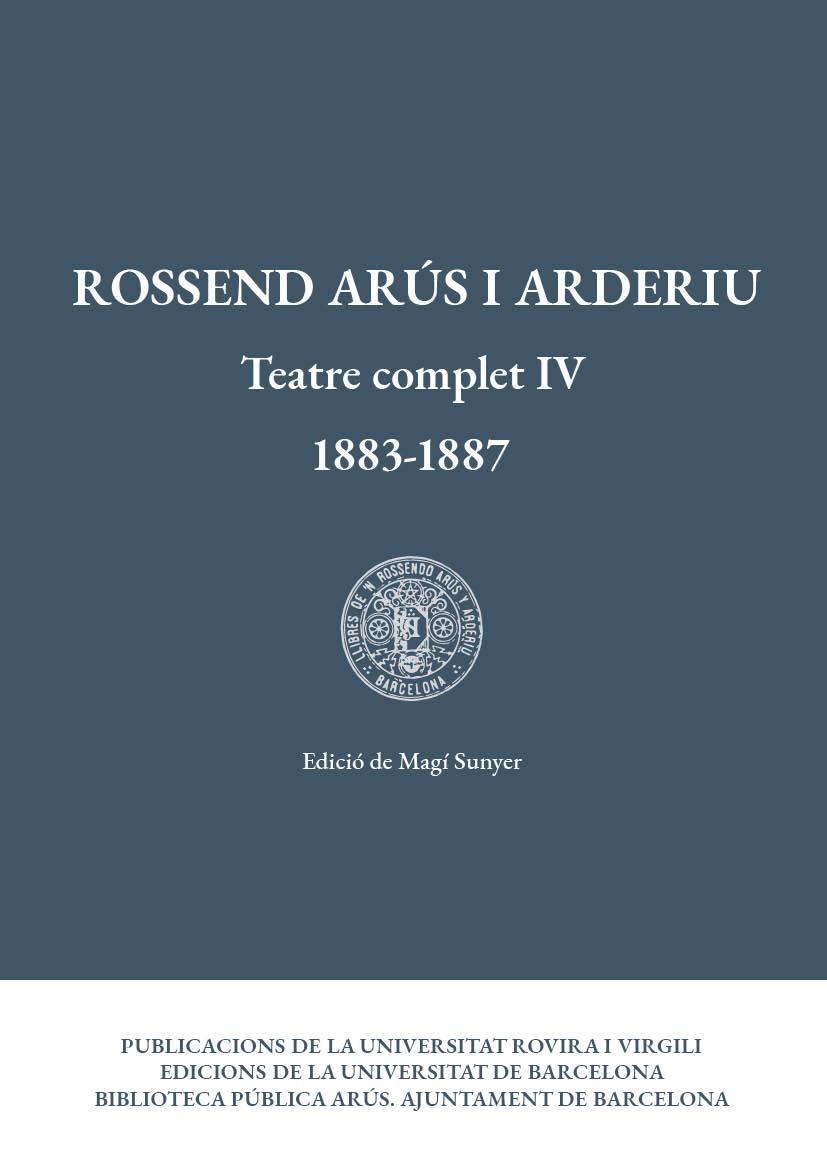 TEATRE COMPLET IV (1883-1887) | 9788484249016 | ARÚS I ARDERIU, ROSSEND