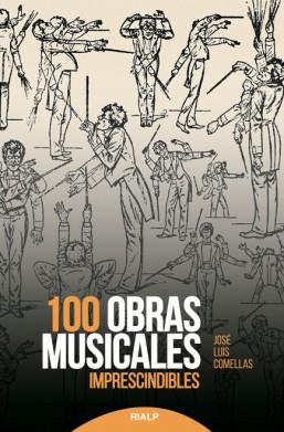 100 OBRAS MUSICALES IMPRESCINDIBLES | 9788432150494 | COMELLAS GARCÍA-LERA , JOSÉ LUIS