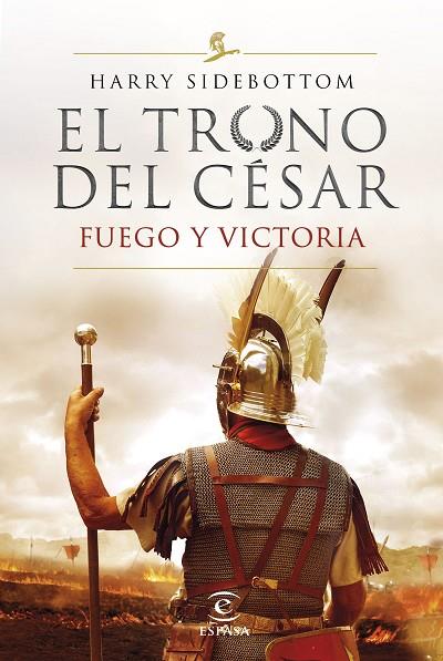 SERIE EL TRONO DEL CÉSAR. FUEGO Y VICTORIA | 9788467060782 | SIDEBOTTOM, HARRY