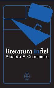 LITERATURA INFIEL | 9788494913150 | FERNANDEZ COLMENERO, RICARDO