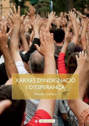 XARXES D'INDIGNACIÓ I D'ESPERANÇA | 9788490299272 | CASTELLS OLIVÁN, MANUEL