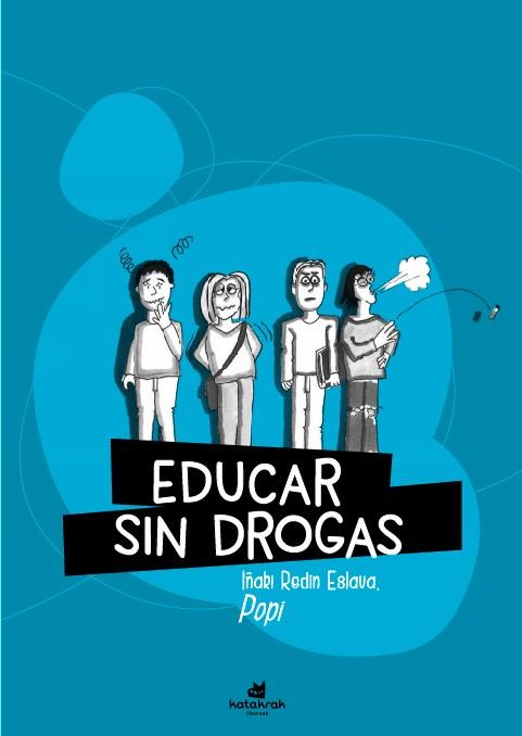 EDUCAR SIN DROGAS (Y SIN RECORTES) | 9788416946037 | REDÍN ESLAVA, IÑAKI