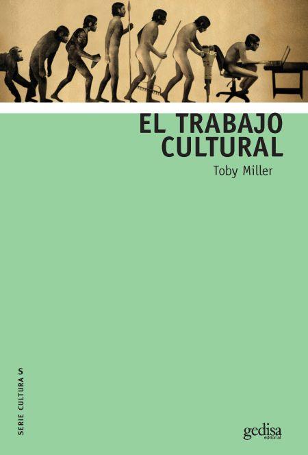 EL TRABAJO CULTURAL | 9788417341466 | TOBY MILLER