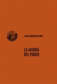 LA AGONIA DEL PODER | 9788486418694 | BAUDRILLARD