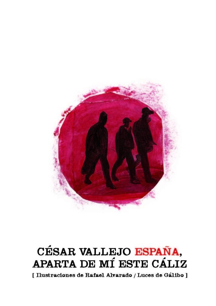 ESPAÑA APARTA DE MI ESTE CALIZ | 9788415117551 | VALLEJO, CESAR / ALVARADO, RAFAEL