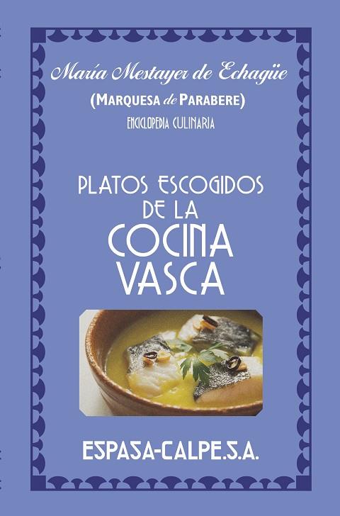 PLATOS ESCOGIDOS DE LA COCINA VASCA | 9788467063554 | MARQUESA DE PARABERE