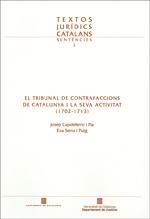 TRIBUNAL DE CONTRAFACCIONS DE CATALUNYA I LA SEVA ACTIVITAT (1702-1713) | 9788439392873 | CAPDEFERRO I PLA, JOSEP/SERRA I PUIG, EVA