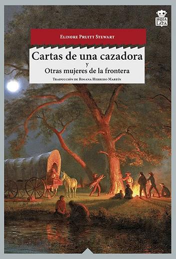 CARTAS DE UNA CAZADORA Y OTRAS MUJERES DE DE LA FRONTERA | 9788494115387 | PRUITT STEWART, ELINORE