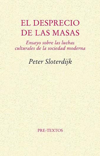 DESPRECIO DE LAS MASAS | 9788481914283 | SLOTERDIJK, PETER