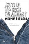 ¿YA TE LO HAS HECHO CON ALGUIEN? | 9788476697139 | MELVIN BURGESS