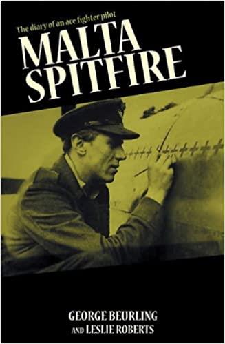 MALTA SPITFIRE: DIARY OF A FIGHTER ACE | 9781906502980 | BEURLING,  GEORGE