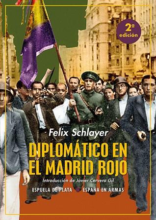 DIPLOMÁTICO EN EL MADRID ROJO | 9788418153440 | SCHLAYER, FELIX