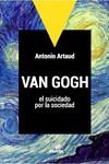 VAN GOGH, EL SUICIDADO POR LA SOCIEDAD | 9789871263387 | ARTAUD, ANTONIN