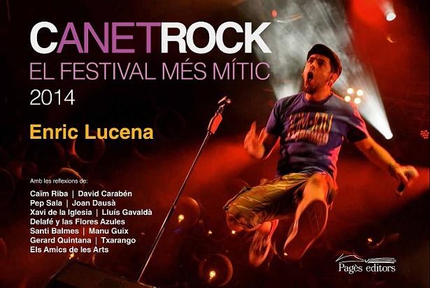 CANET ROCK: EL FESTIVAL MÉS MÍTIC | 9788499756332 | LUCENA, ENRIC