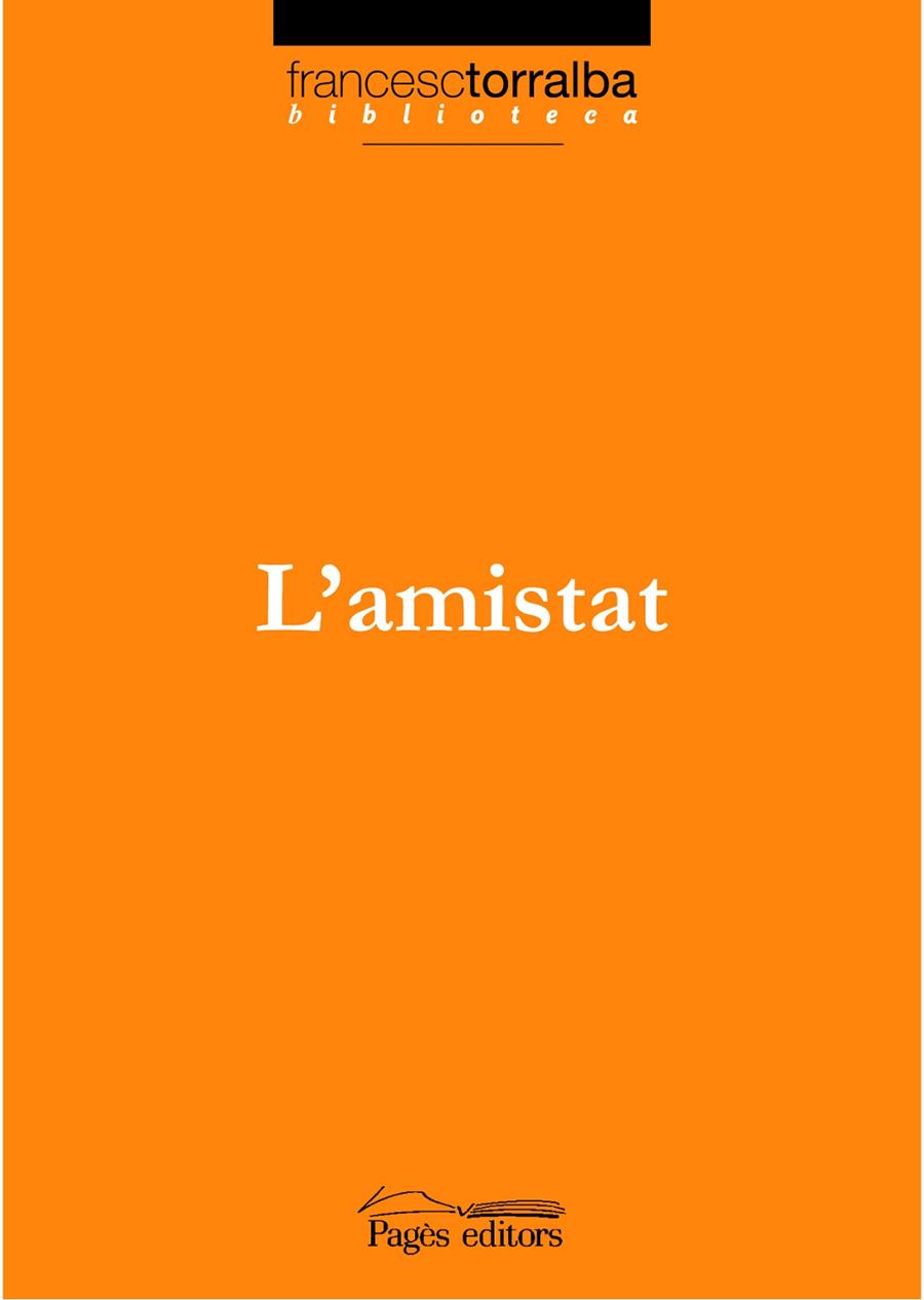 L'AMISTAT | 9788497796170 | TORRALBA, FRANCESC