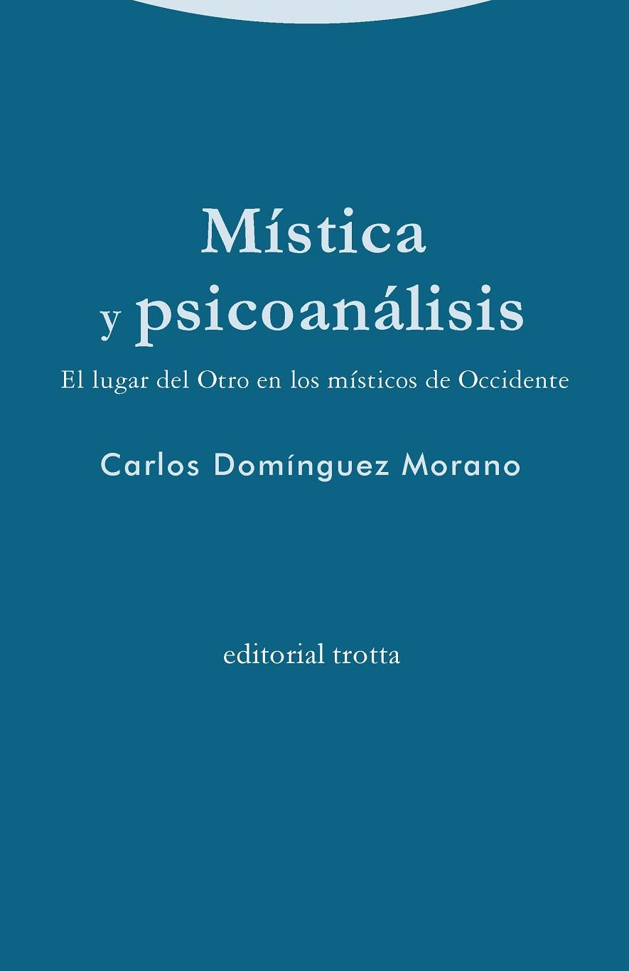 MÍSTICA Y PSICOANÁLISIS | 9788498798272 | DOMÍNGUEZ MORANO, CARLOS