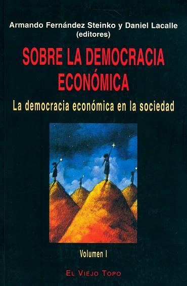 SOBRE LA DEMOCRACIA ECONOMICA I | 9788495224262 | DIVERSOS