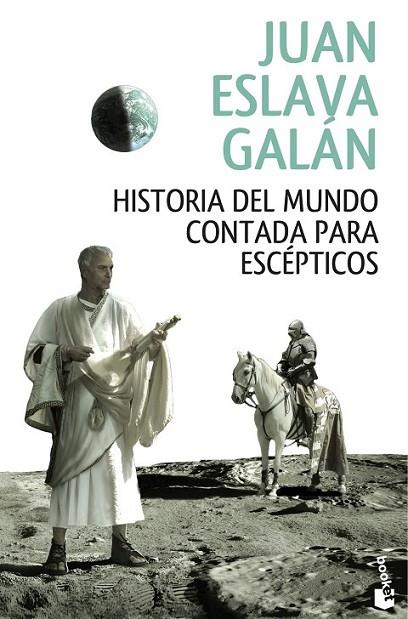 HISTORIA DEL MUNDO CONTADA PARA ESCEPTICOS | 9788408146858 | ESLAVA GALÁN, JUAN