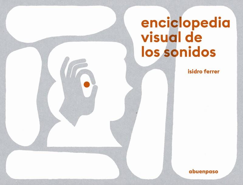 ENCICLOPEDIA VISUAL DE LOS SONIDOS | 9788417555504 | FERRER ISIDRO