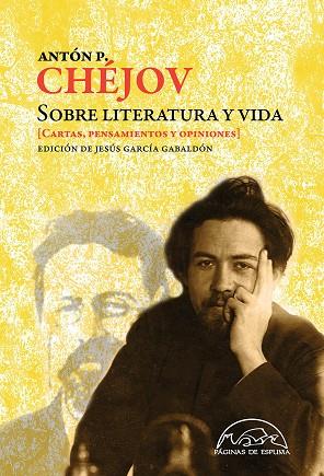 SOBRE LITERATURA Y VIDA | 9788483932667 | CHÉJOV, ANTÓN P.